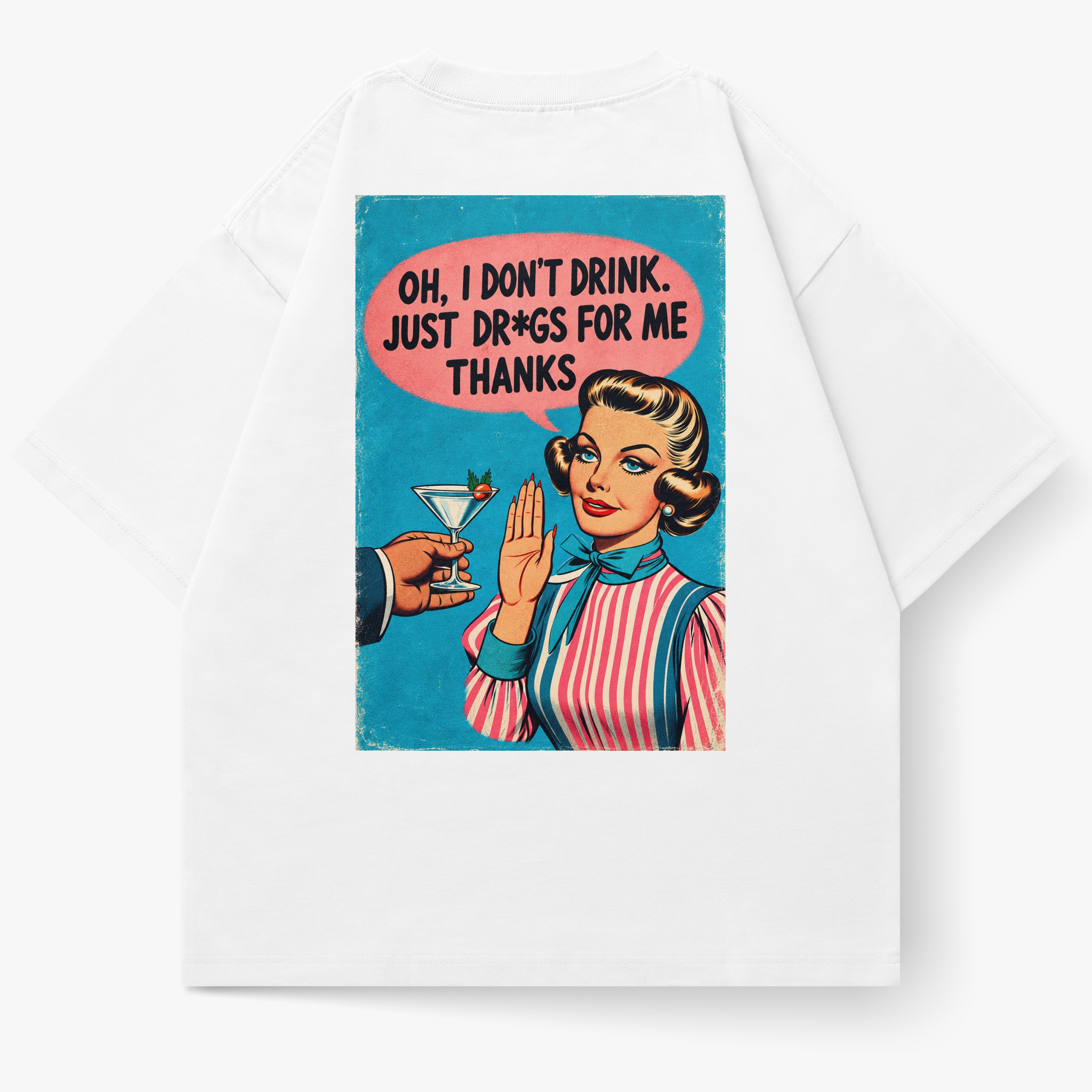 DONT DRINK - WHITE